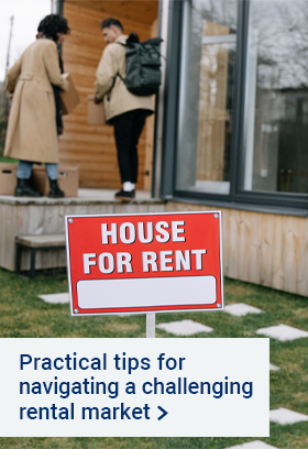 Practical tips for navigating a challenging rental market