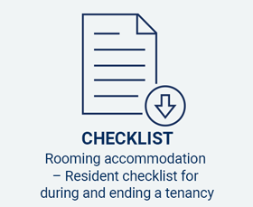 Checklist Rooming Accommodation - Resident checklist for during and ending a tenancy